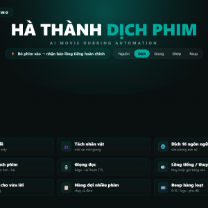 Tool Dịch Phim – Lồng Tiếng Tự Động 16 Ngôn Ngữ